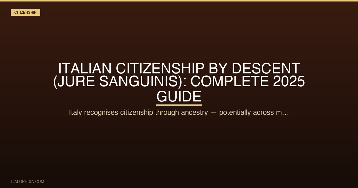 Italian Citizenship by Descent