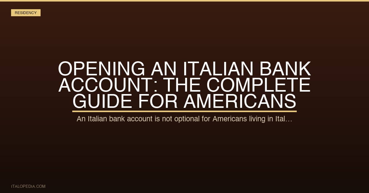 Opening an Italian Bank Account: The Complete Guide for Americans