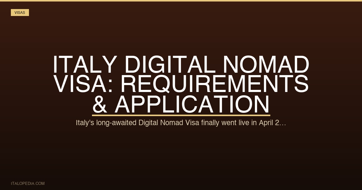 Italy Digital Nomad Visa: Requirements & Application